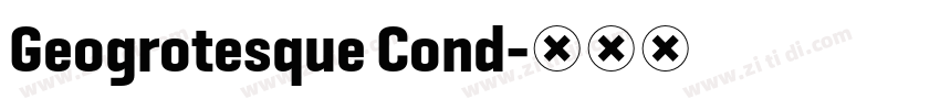 Geogrotesque Cond字体转换 Geogrotesque Cond字体转换